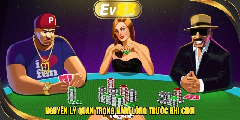 Nguyên lý quan trọng nằm lòng trước khi chơi