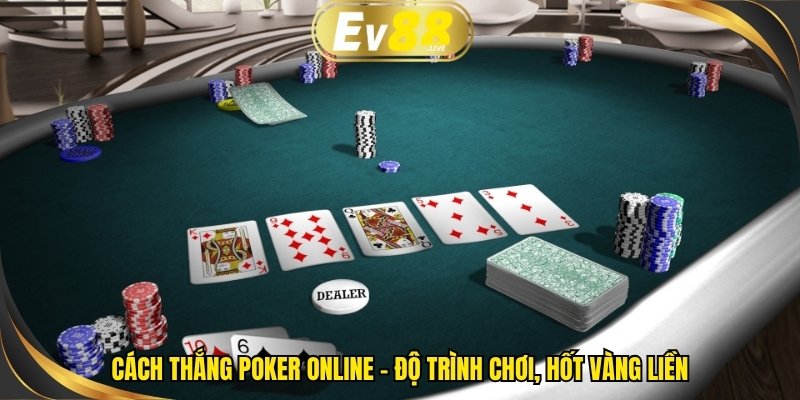 Cách thắng Poker online