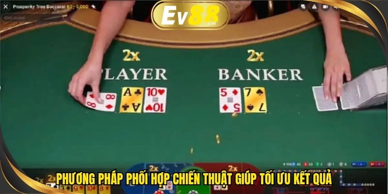 Phương pháp phối hợp chiến thuật giúp tối ưu kết quả