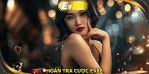 Hoàn trả cược EV88