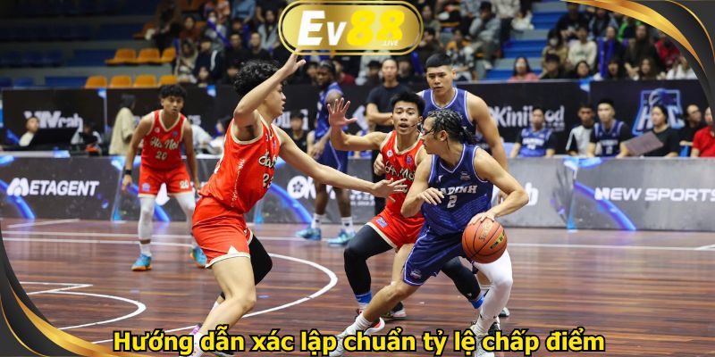 Hướng dẫn xác lập chuẩn tỷ lệ chấp điểm.