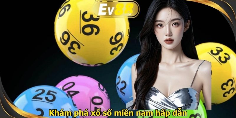 Khám phá xổ số miền nam hấp dẫn