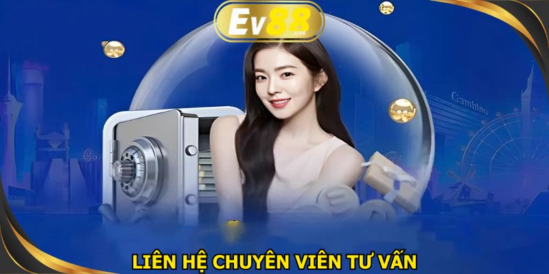 Liên hệ chuyên viên để hỗ trợ cách lấy lại mật khẩu EV88