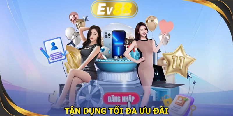 Tận dụng lợi thế ưu đãi để tăng cơ hội thắng