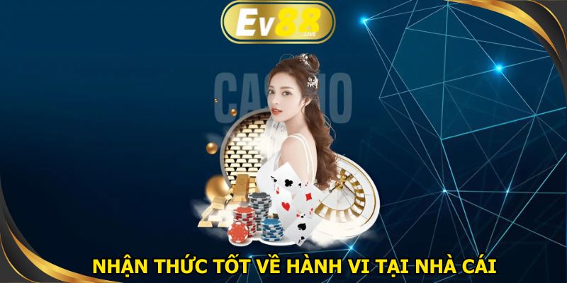 Thành viên cần có nhận thức tốt về hành vi của mình